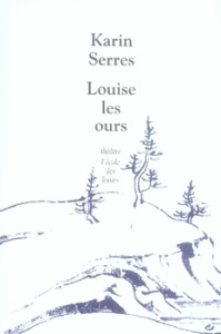 Louise/les ours - Serres Karin