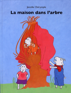 La maison dans l'arbre - Dalrymple Jennifer
