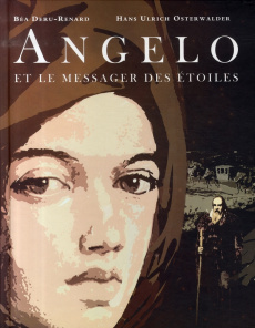 Angelo et le messager des étoiles - Deru-Renard Béatrice ; Osterwalder Hans Ulrich