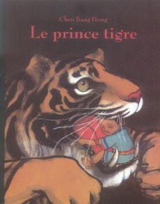 Le prince tigre - Chen Jiang Hong