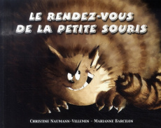 Le rendez-vous de la petite souris - Naumann-Villemin Christine ; Barcilon Marianne