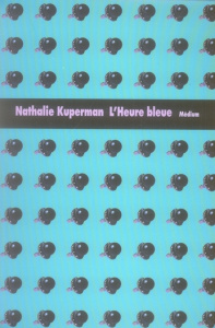L'heure bleue - Kuperman Nathalie