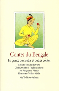 Contes du Bengale. Le prince aux rubis et autres contes - Valence Françoise de ; Muller Hélène