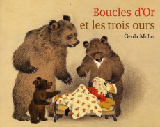 Boucles d'Or et les trois ours - Muller Gerda