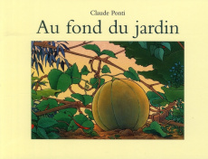 Au fond du jardin - Ponti Claude