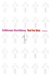 Tout ira bien - Davrichewy Kéthévane