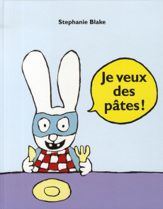 Simon : Je veux des pâtes ! - Blake Stephanie