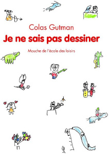Je ne sais pas dessiner - Gutman Colas