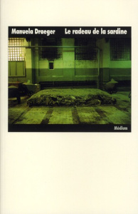 Le radeau de la sardine - Draeger Manuela