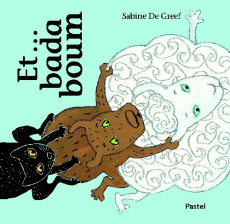 Et... bada boum - De Greef Sabine