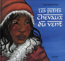 Les petits chevaux du vent - De Boel Anne-Catherine