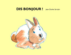Dis bonjour ! - Sarrazin Jean-Charles