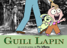 Guili Lapin. Un conte moral de Mo Willems - Willems Mo ; Duval Elisabeth