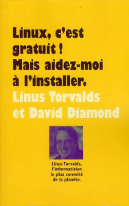 Linux, c'est gratuit ! - Torvalds Linus ; Diamond David ; Engler Olivier