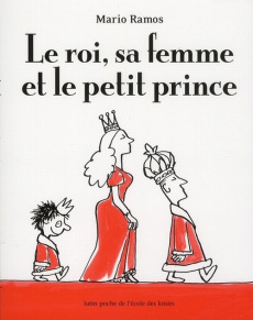 Le roi, sa femme et le petit prince - Ramos Mario