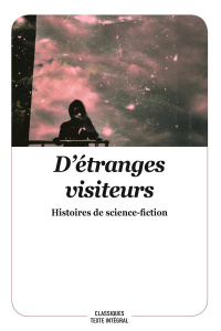 D'étranges visiteurs. Histoires de science-fiction - Poslaniec Christian ; Verlanger Julia ; Cartmill C