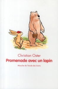 Promenade avec un lapin - Oster Christian ; Stehr Frédéric
