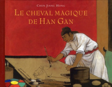 Le cheval magique de Han Gan - Hong Chen Jiang