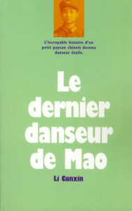 Le dernier danseur de Mao - Li Cunxin ; Saint-Martin Isabelle