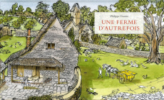 Une ferme d'autrefois - Dumas Philippe