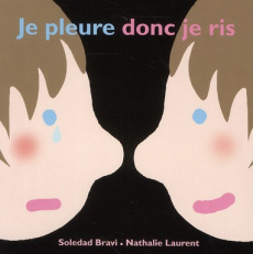 Je pleure donc je ris - Laurent Nathalie ; Bravi Soledad