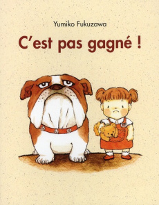 C'est pas gagné ! - Fukuzawa Yumiko ; Bouvier Jean-Christian