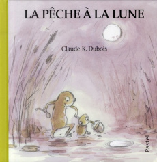 La pêche à la lune - Dubois Claude K.