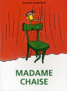Madame Chaise - Monfreid Dorothée de
