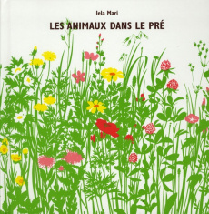Les animaux dans le pré - Mari Iela