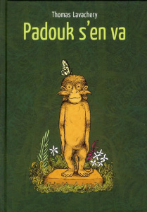 Padouk s'en va - Lavachery Thomas ; Roussel Denis