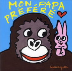 Mon papa préféré - Guettier Bénédicte