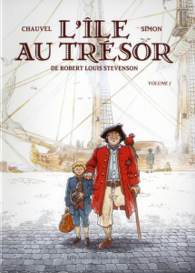 L'île au trésor. Volume 1 - Chauvel David ; Simon Fred ; Stevenson Robert Loui
