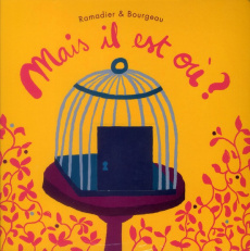 Mais il est où ? - Ramadier Cédric ; Bourgeau Vincent