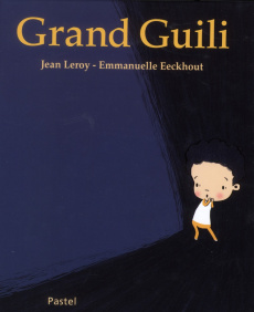 Grand Guili - Leroy Jean ; Eeckhout Emmanuelle
