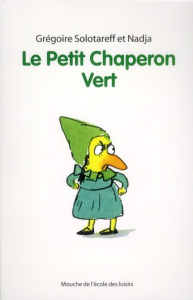 Le Petit Chaperon Vert - Solotareff Grégoire