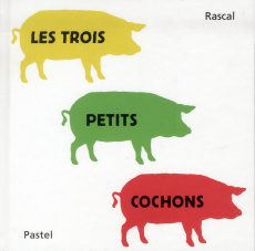 Les trois petits cochons - RASCAL