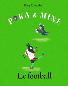 Poka et Mine : Le football - Crowther Kitty