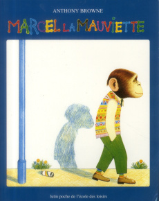 Marcel la mauviette - Browne Anthony ; Finkenstaedt Isabel