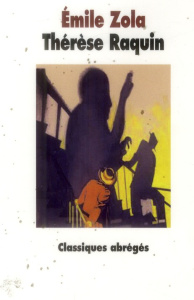 Thérèse Raquin. Texte abrégé - Zola Emile ; Moissard Boris