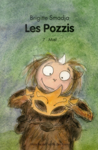 Les Pozzis Tome 7 : Miel - Smadja Brigitte ; Mets Alan
