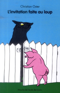 L'invitation faite au loup - Oster Christian ; Vaugelade Anaïs