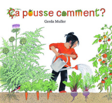 Ca pousse comment ? - Muller Gerda