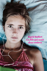 La fille qui avait deux ombres - Baffert Sigrid