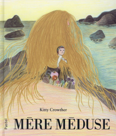 Mère méduse - Crowther Kitty