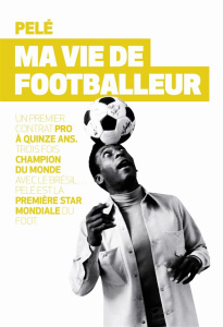Ma vie de footballeur - PELE