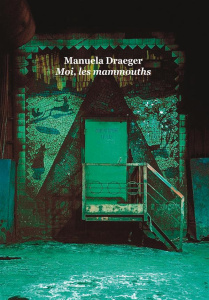 Moi, les mammouths - Draeger Manuela