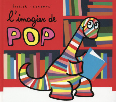 Pop : L'imagier de Pop - Bisinski Pierrick ; Sanders Alex