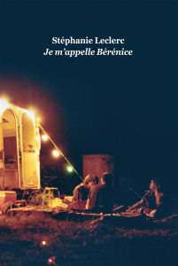 Je m'appelle Bérénice - Leclerc Stéphanie