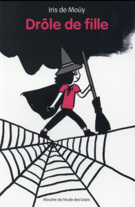 Drôle de fille - Moüy Iris de
