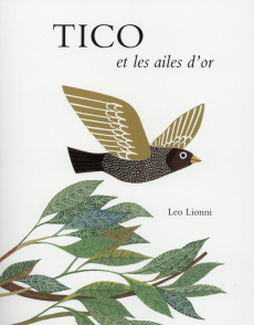 Tico et les ailes d'or - Lionni Leo